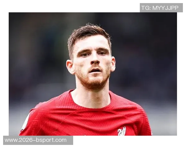 罗伯逊谈利物浦失利后心态调整维尔茨遭外界不公评价